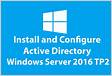 Windows Server 2016 Installing and Configuring AD D